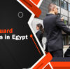 Body Guard Services in Egypt
