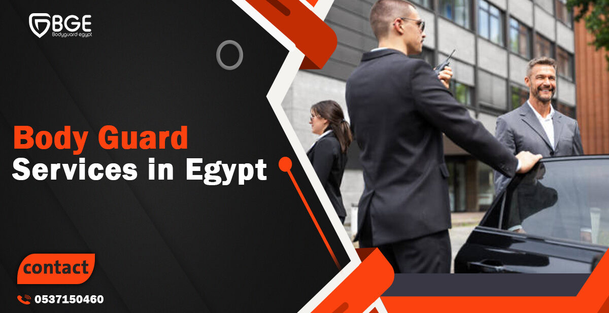 Body Guard Services in Egypt
